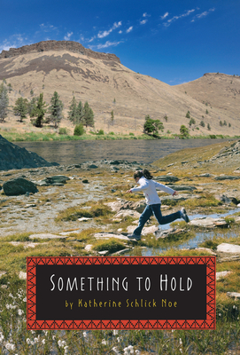 Something to Hold By Katherine Schlick Noe Cover Image