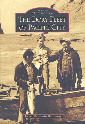 The Dory Fleet of Pacific City (Images of America) Cover Image