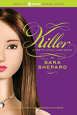 Pretty Little Liars #6: Killer By Sara Shepard Cover Image
