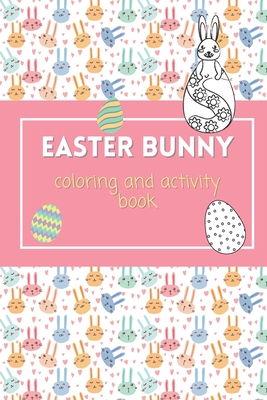 Easter Bunny Coloring Book: coloring Easter Bunny and Easter themed designs Cover Image