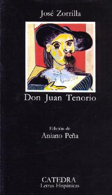 Don Juan Tenorio (Letras Hispanicas #114) By Jose Zorrilla Cover Image
