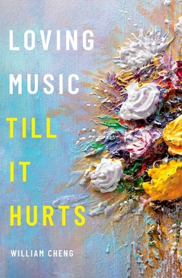Loving Music Till It Hurts By William Cheng Cover Image