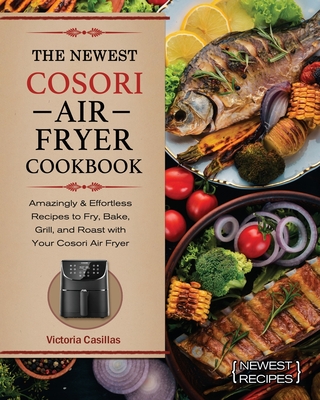 The Newest Cosori Air Fryer Cookbook Cover Image