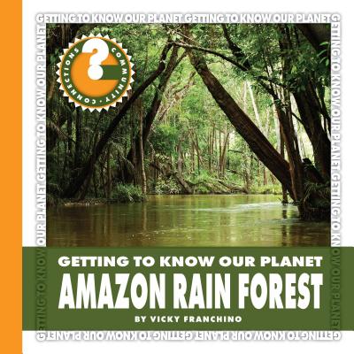 Amazon Rain Forest (Community Connections: Getting to Know Our Planet) By Vicky Franchino Cover Image