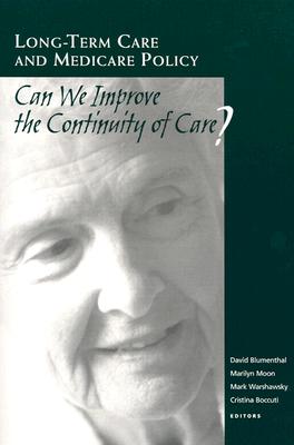 Long-Term Care and Medicare Policy: Can We Improve the Continuity of Care? Cover Image