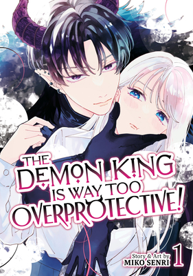 The Demon King is Way Too Overprotective! Vol. 1 | Vroman's Bookstore