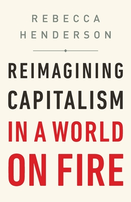Reimagining Capitalism in a World on Fire Cover Image