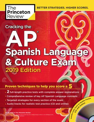 Cracking the AP Spanish Language & Culture Exam with Audio CD, 2019 Edition: Practice Tests & Proven Techniques to Help You Score a 5 (College Test Preparation) By The Princeton Review Cover Image