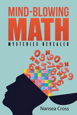 Mind-Blowing Math: Mysteries Revealed Cover Image