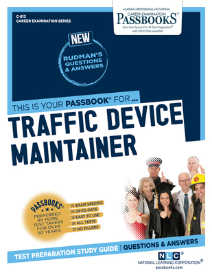 Traffic Device Maintainer (C-813): Passbooks Study Guide (Career Examination Series #813) By National Learning Corporation Cover Image