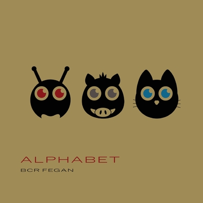Alphabet By B. C. R. Fegan Cover Image