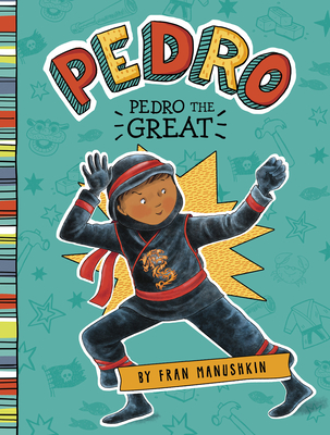 Pedro the Great By Tammie Lyon (Illustrator), Fran Manushkin Cover Image