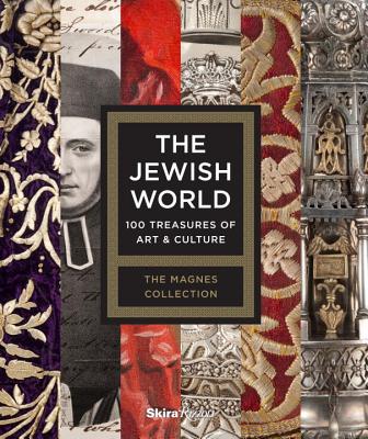 The Jewish World: 100 Treasures of Art and Culture By Alla Efimova (Text by), Francesco Spagnolo (Text by) Cover Image