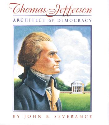 Thomas Jefferson: Architect of Democracy Cover Image