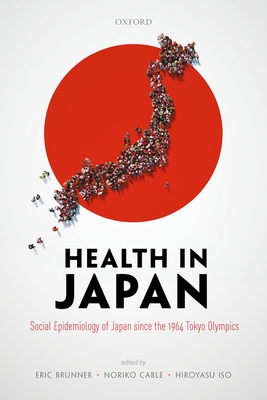 Health in Japan: Social Epidemiology of Japan since the 1964