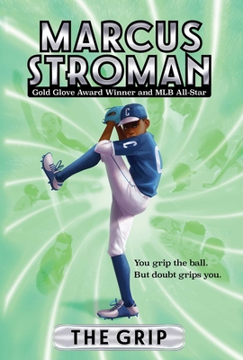 The Grip (Marcus Stroman #1)