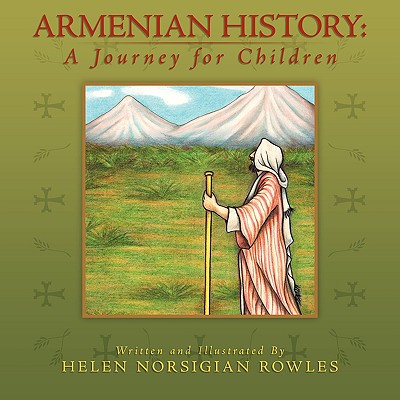 Armenian History: A Journey for Children By Helen Norsigian Rowles Cover Image