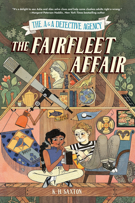 The A&a Detective Agency: The Fairfleet Affair By K. H. Saxton Cover Image