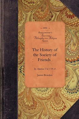 The History of the Society of Friends (Amer Philosophy)