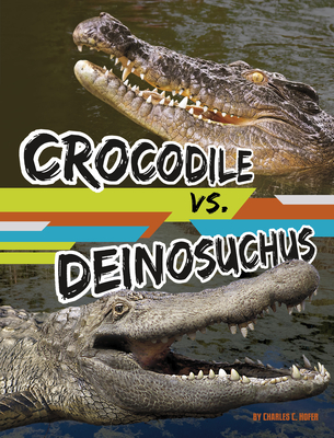 Crocodile vs. Deinosuchus Cover Image