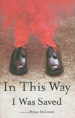 Cover Image for In This Way I Was Saved: A Novel