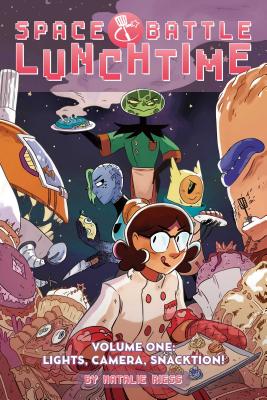 Space Battle Lunchtime Vol. 1: Lights, Camera, Snacktion By Natalie Riess Cover Image