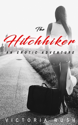 The Hitchhiker: An Erotic Adventure (Jade's Erotic Adventures #24)