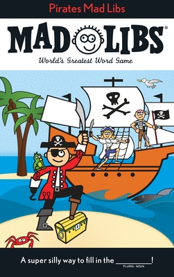 Pirates Mad Libs: World's Greatest Word Game By Roger Price, Leonard Stern Cover Image