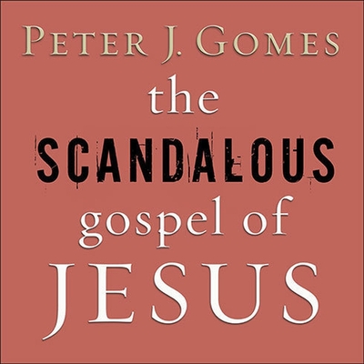 The Scandalous Gospel of Jesus: What's So Good about the Good News? Cover Image