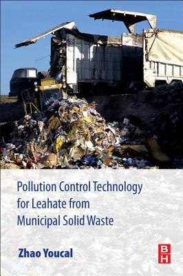 Pollution Control Technology for Leachate from Municipal Solid Waste: Landfills, Incineration Plants, and Transfer Stations Cover Image