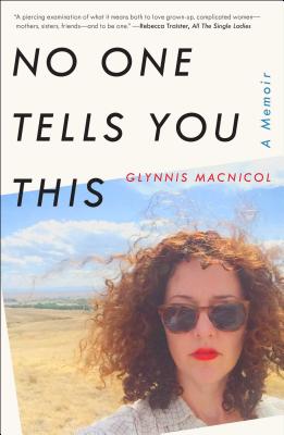 No One Tells You This: A Memoir By Glynnis MacNicol Cover Image