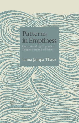 Patterns in Emptiness: Understanding Dependent Origination in Buddhism (The Philosophers) Cover Image