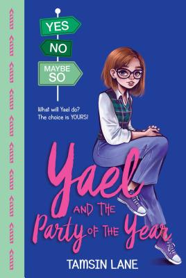Cover for Yael and the Party of the Year (Yes No Maybe So #2)