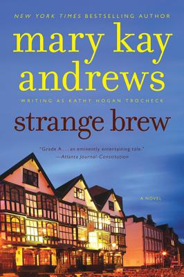 Strange Brew: A Callahan Garrity Mystery By Mary Kay Andrews Cover Image