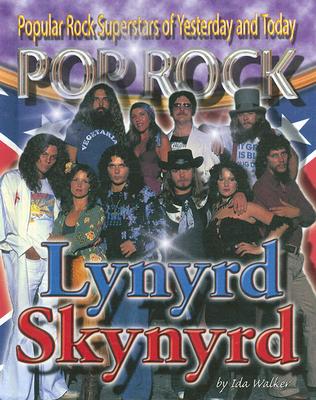 Lynyrd Skynyrd (Popular Rock Superstars of Yesterday and Today) Cover Image