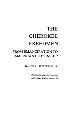 The Cherokee Freedmen: From Emancipation to American Citizenship (Contributions in Afro-American and African Studies: Contempo)