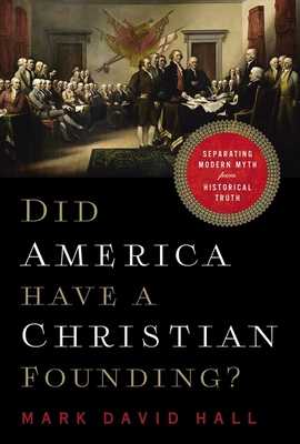 Did America Have a Christian Founding?: Separating Modern Myth from Historical Truth Cover Image