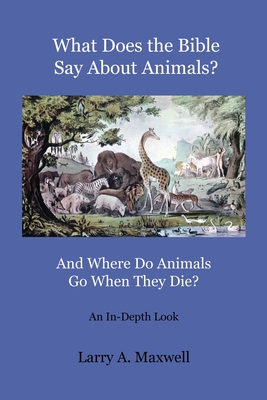 What Does the Bible Say About Animals? And Where Do Animals Go When They  Die? (Paperback) | Hooked