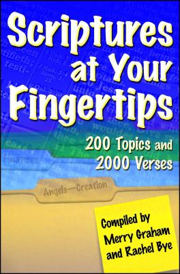 Scriptures at Your Fingertips: With Over 200 Topics and 2000 Verses Cover Image