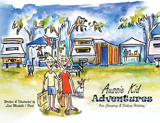 Aussie Kid Adventures By Lisa Martello -. Hart Cover Image
