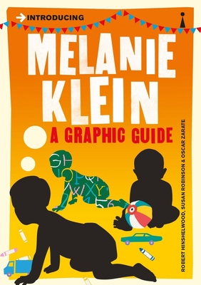 Introducing Melanie Klein: A Graphic Guide (Graphic Guides) Cover Image