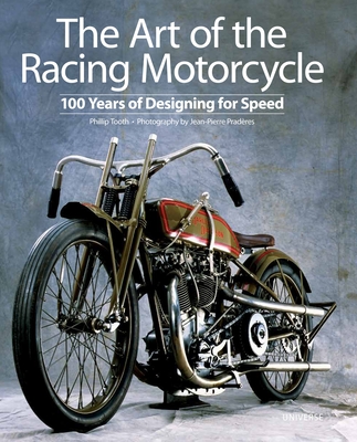 The Art of the Racing Motorcycle: 100 Years of Designing for Speed Cover Image