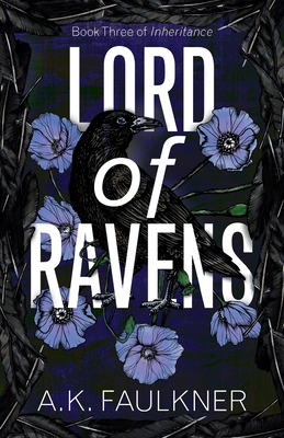 Lord of Ravens (Inheritance #3) By A. K. Faulkner Cover Image