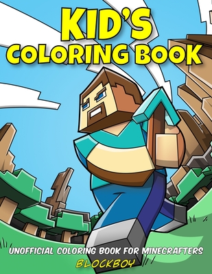 Kid's Coloring Book: Unofficial Coloring Book for Minecrafters Cover Image