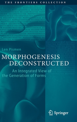 Morphogenesis Deconstructed: An Integrated View of the Generation of Forms (Frontiers Collection) Cover Image