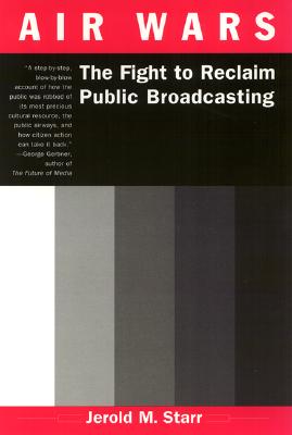 Air Wars: The Fight to Reclaim Public Broadcasting Cover Image