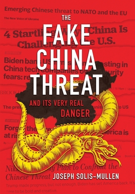 The Fake China Threat and Its Very Real Danger Cover Image