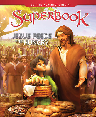 Cover for Jesus Feeds the Hungry