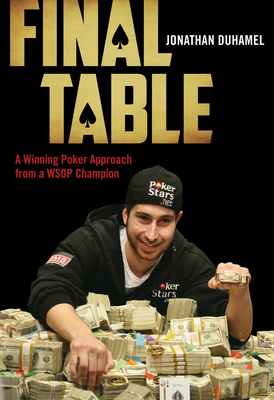 Final Table: A Winning Poker Approach from a WSOP Champion Cover Image