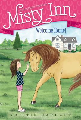 Welcome Home! (Marguerite Henry's Misty Inn #1)